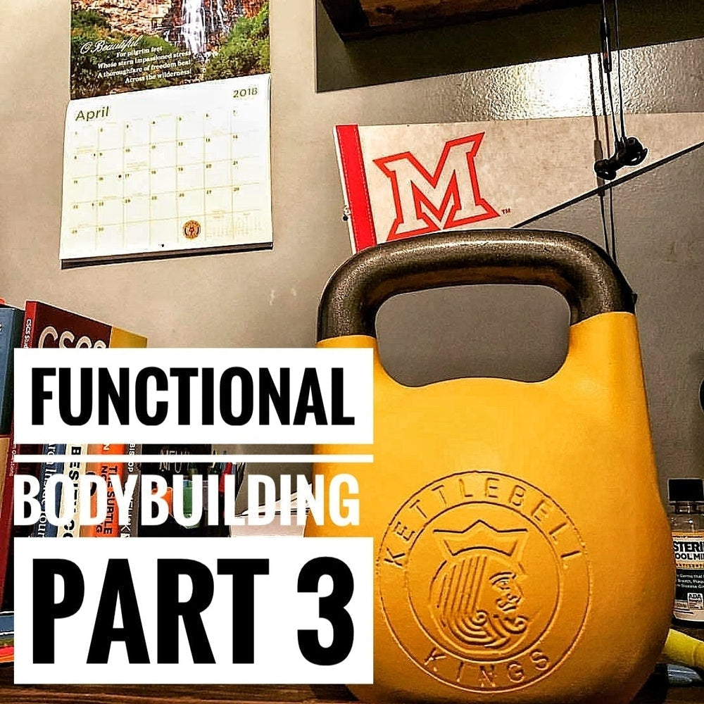 Functional Bodybuilding Part 3 - Awaken Training Series