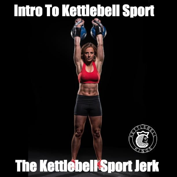 Intro To Kettlebell Sport Part 6: The Jerk