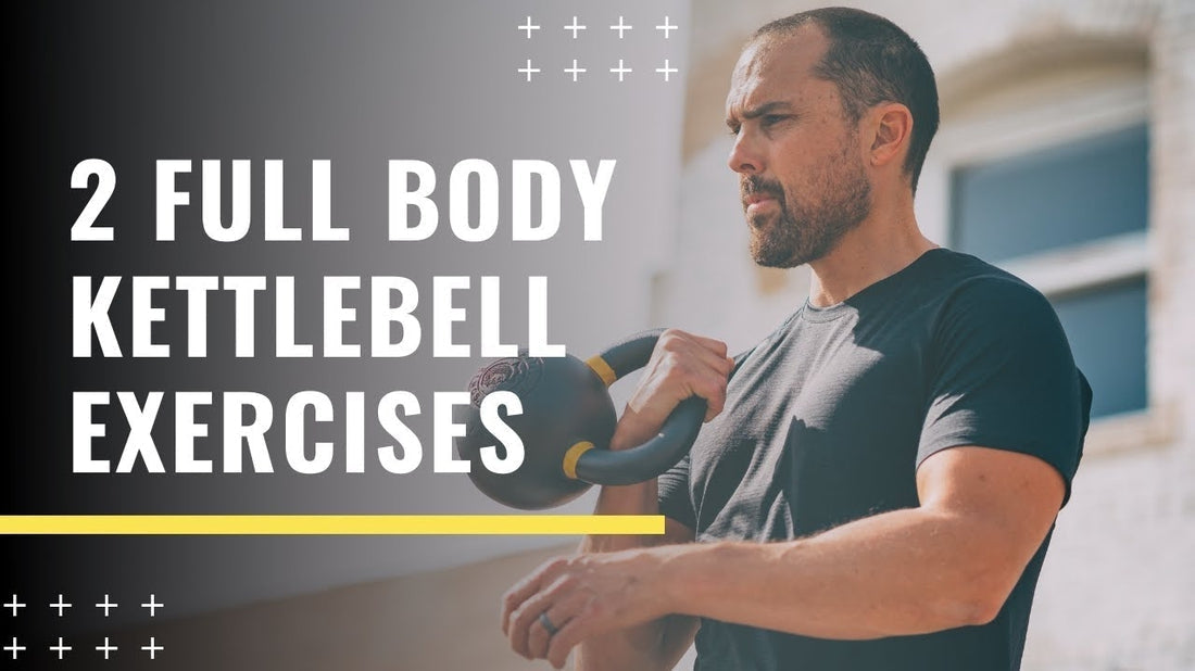 2 Great Full Body Kettlebell Exercises
