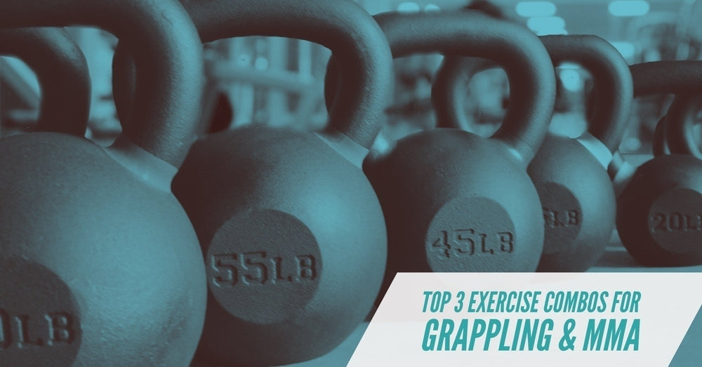 Top 3 Exercise Combos For Grappling & MMA