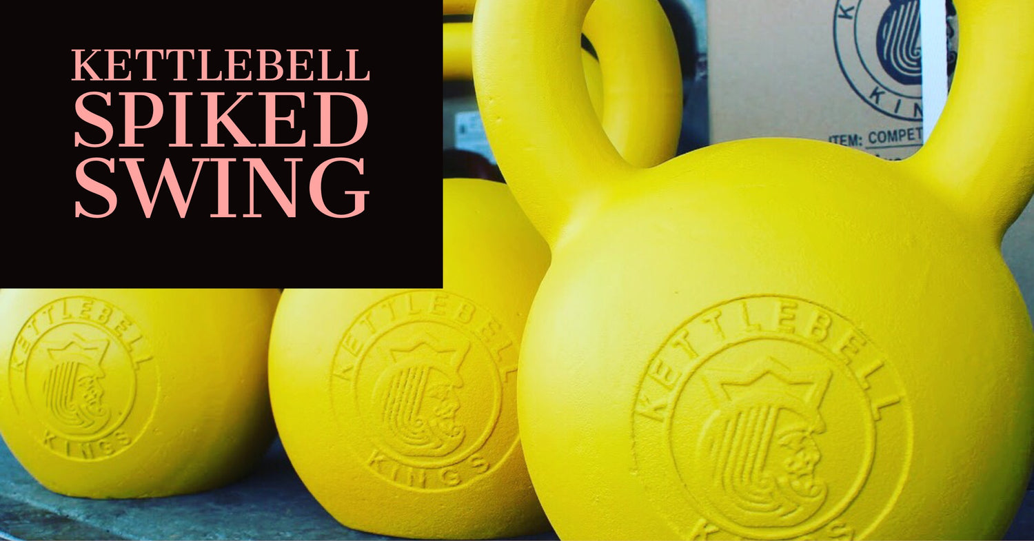 Build Power With The Kettlebell Spiked Swing