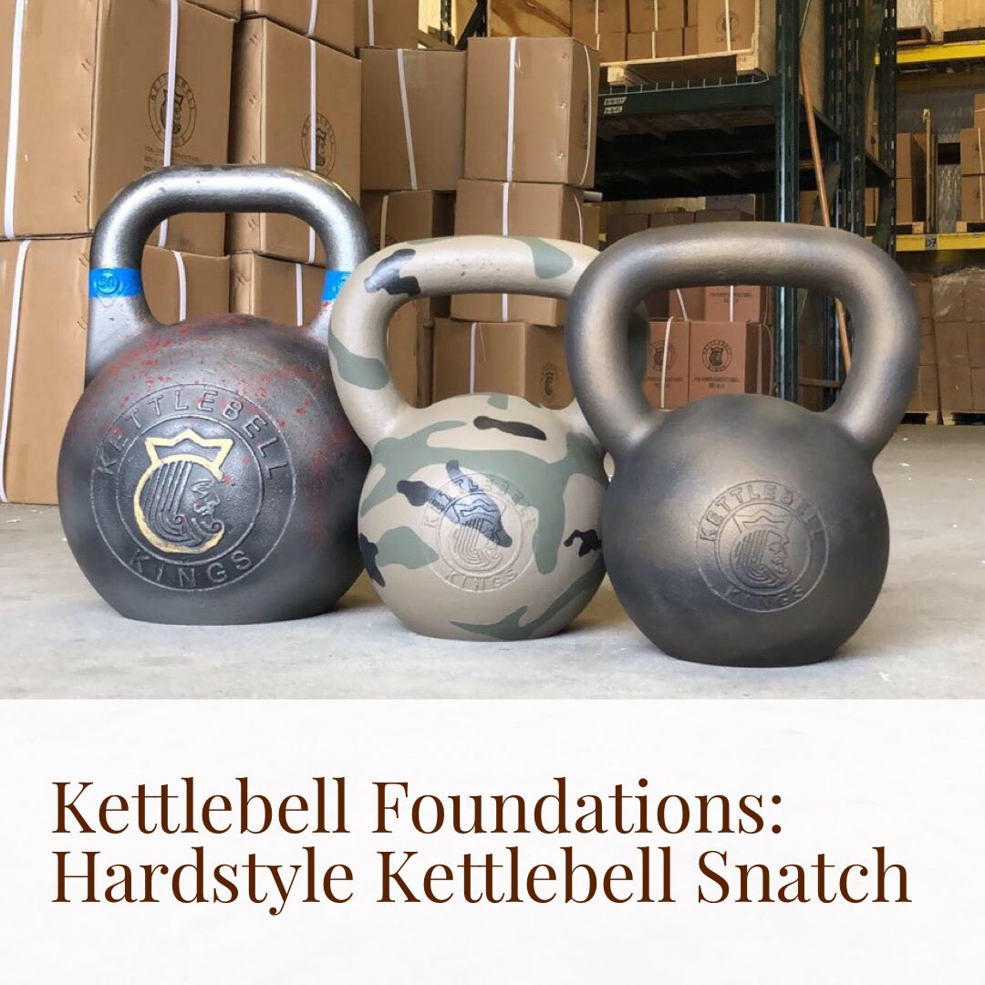 Kettlebell Foundations: Hardstyle Kettlebell Snatch