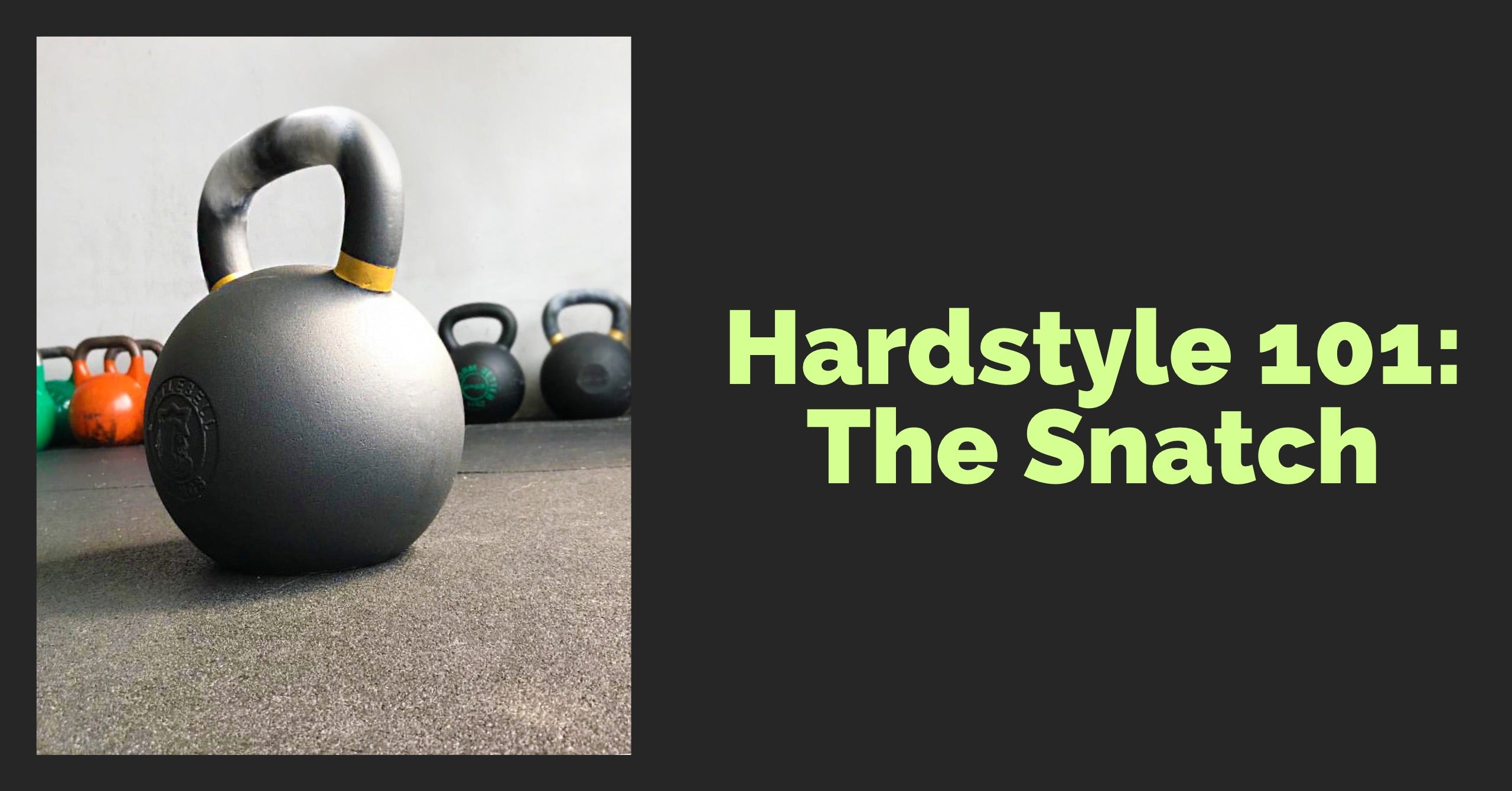 Hardstyle 101: The Snatch