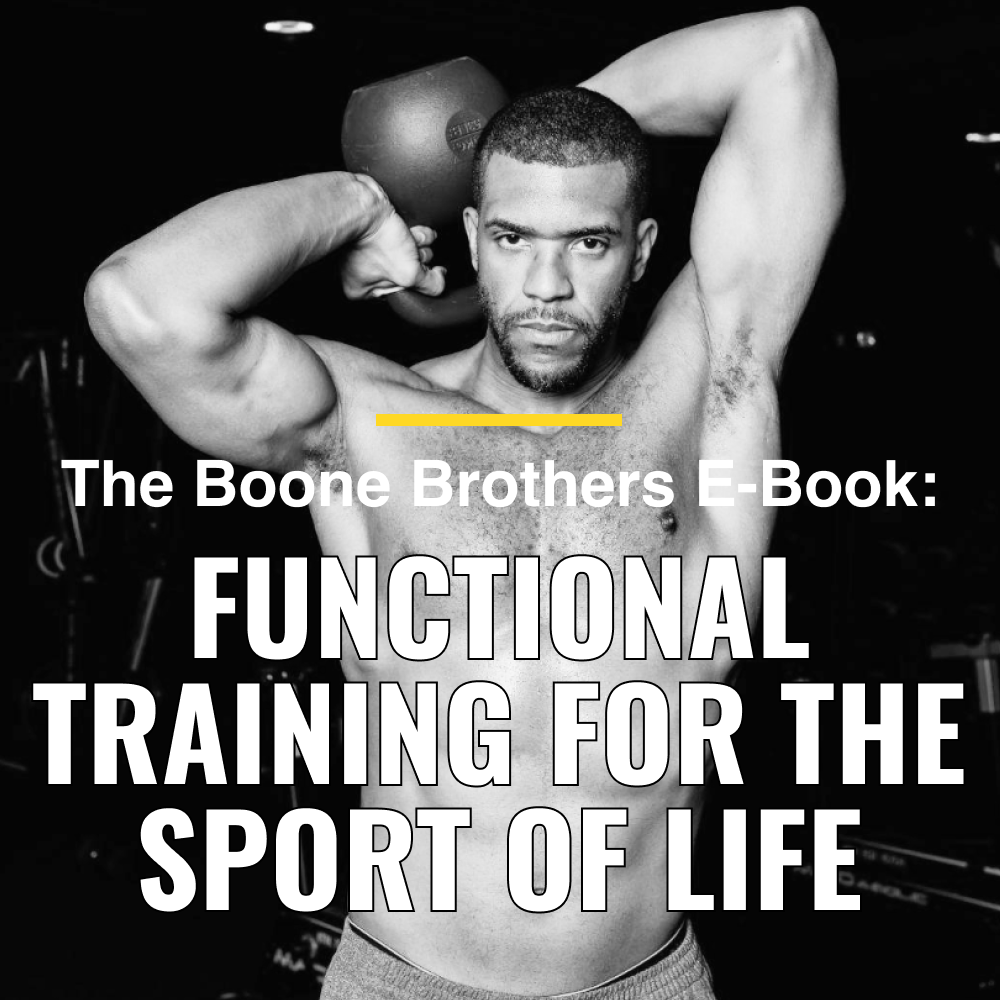 The Boone Brothers E-Book: Functional Training For The Sport of Life