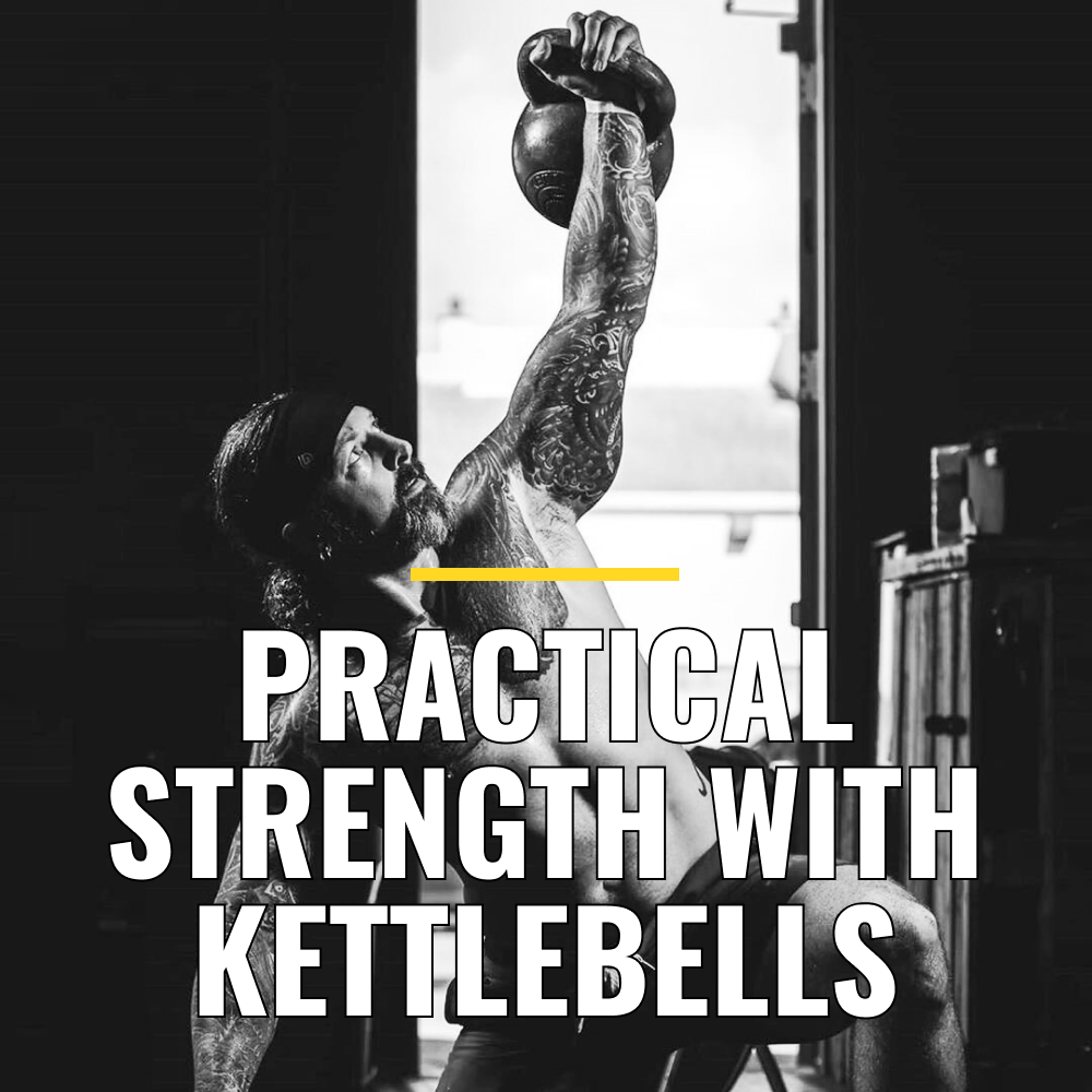 Practical Strength with Kettlebells